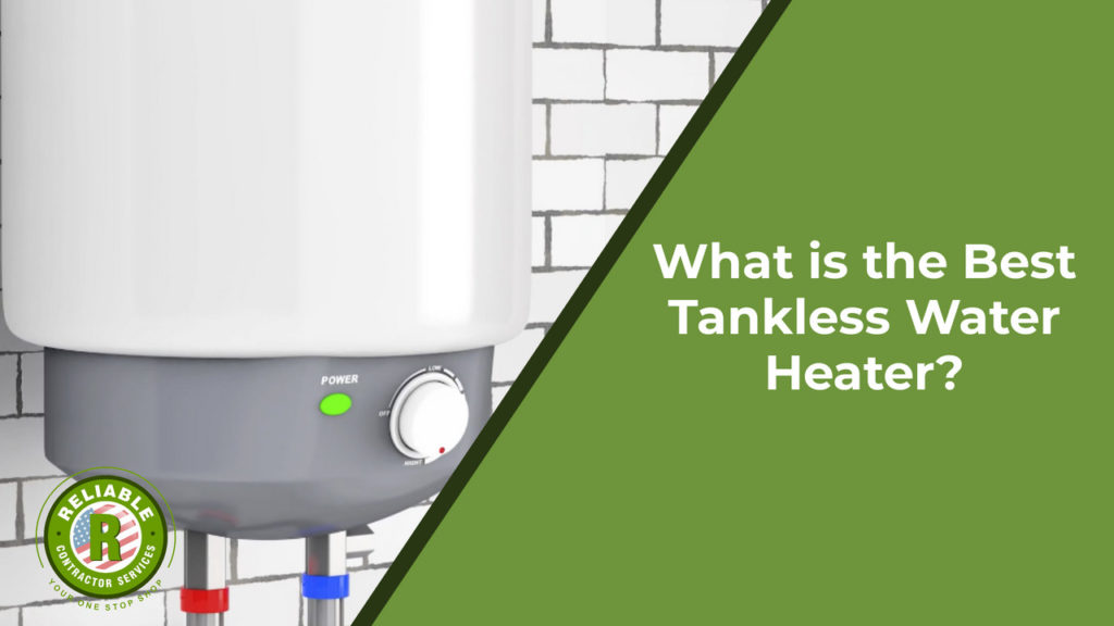 What is the Best Tankless Water Heater?
