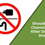 Should I Pour Chemical Root Killer Down My Drain?