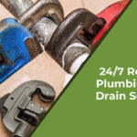 24/7 Reliable Plumbing and Drain Services